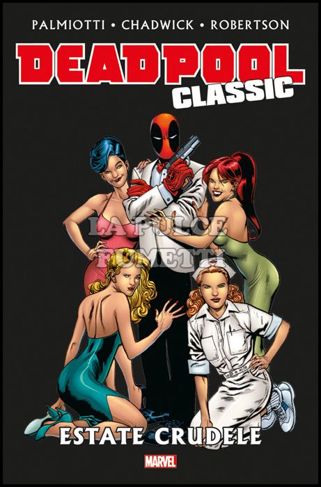 DEADPOOL CLASSIC #    11: ESTATE CRUDELE